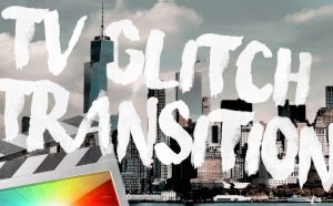 TV Glitch Transition Pack – FCP - Sellfy 3