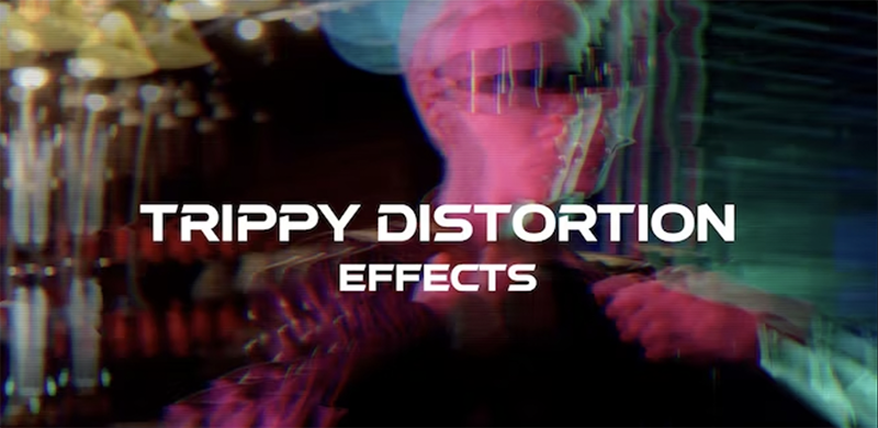 Trippy Distortion Effects 1