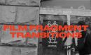 Film Fragment Transitions 18